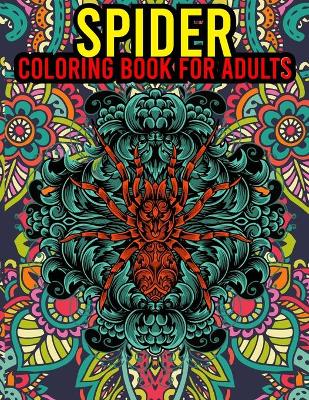 Book cover for Spider Coloring Book For Adults