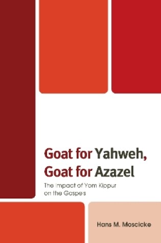 Cover of Goat for Yahweh, Goat for Azazel