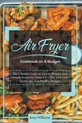 Book cover for Air Fryer Cookbook on A Budget