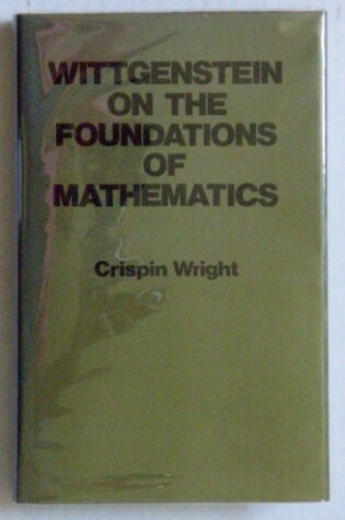 Cover of Wright: Wittgenstein on the Foundations of Mathematics