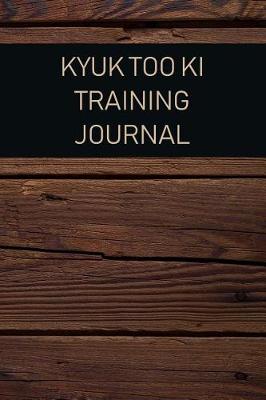 Book cover for Kyuk Too KI Training Journal