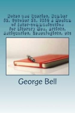 Cover of Notes and Queries, Number 52, October 26, 1850 A Medium of Inter-communication for Literary Men, Artists, Antiquaries, Genealogists, etc