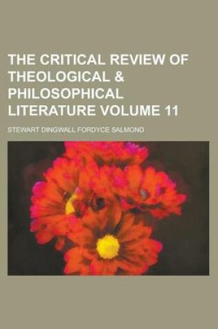 Cover of The Critical Review of Theological & Philosophical Literature Volume 11