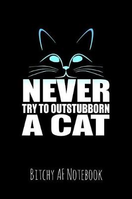 Book cover for Never Try to Outstubborn a Cat