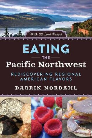 Cover of Eating the Pacific Northwest