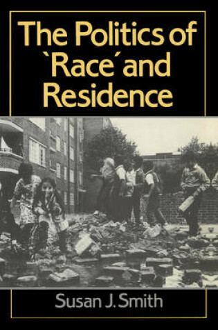 Cover of The Politics of Race and Residence