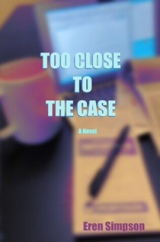 Cover of Too Close To The Case