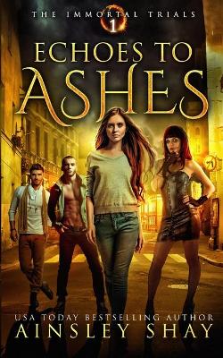 Book cover for Echoes to Ashes
