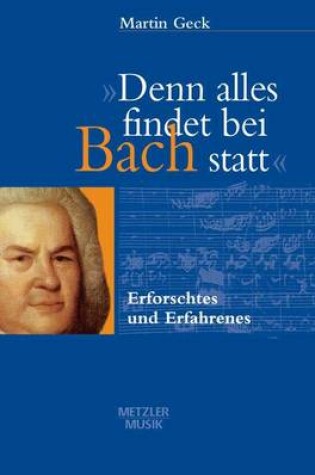 Cover of Denn Alles Findet Bei Bach Statt