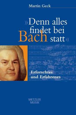 Book cover for Denn Alles Findet Bei Bach Statt