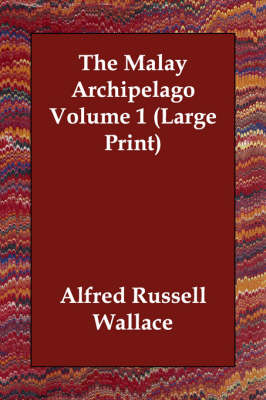 Book cover for The Malay Archipelago Volume 1