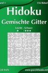 Book cover for Hidoku Gemischte Gitter - Leicht bis Schwer - Band 1 - 156 Rätsel
