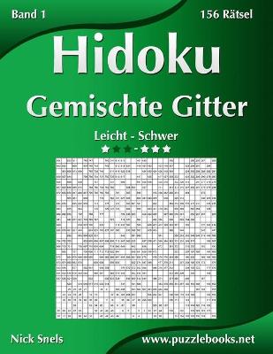 Book cover for Hidoku Gemischte Gitter - Leicht bis Schwer - Band 1 - 156 Rätsel