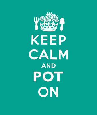 Cover of Keep Calm and Pot on