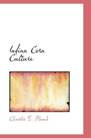 Cover of Indian Corn Culture