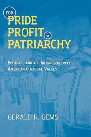 Cover of For Pride, Profit, and Patriarchy