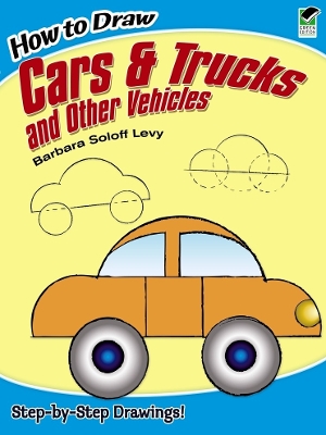 Book cover for How to Draw Cars and Trucks and Other Vehicles