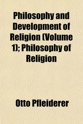 Book cover for Philosophy and Development of Religion (Volume 1); Philosophy of Religion