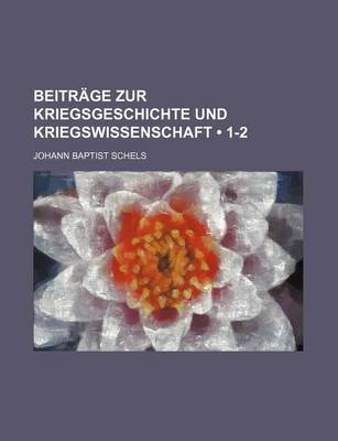 Book cover for Beitrage Zur Kriegsgeschichte Und Kriegswissenschaft (1-2)