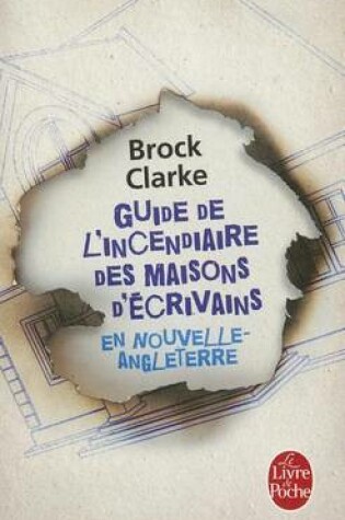 Cover of Guide de L'Incendiaire Maisons D'Ecrivains