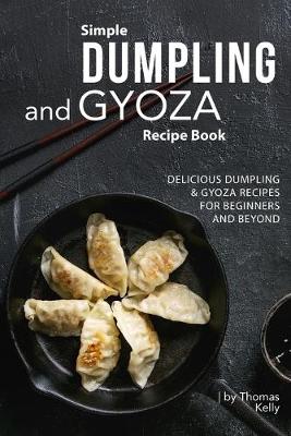 Book cover for Simple Dumpling and Gyoza Recipe Book