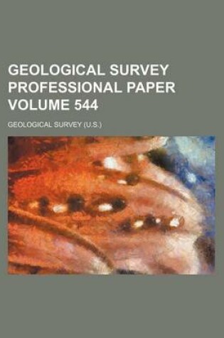 Cover of Geological Survey Professional Paper Volume 544