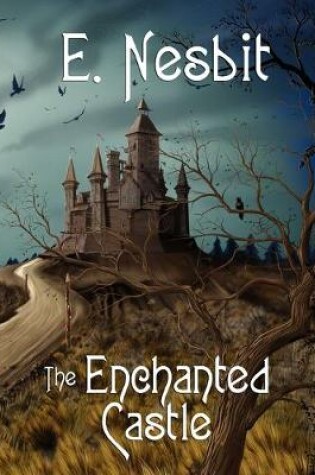 Cover of The Enchanted Castle (Wildside Classics)
