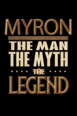 Book cover for Myron The Man The Myth The Legend