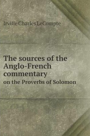 Cover of The sources of the Anglo-French commentary on the Proverbs of Solomon