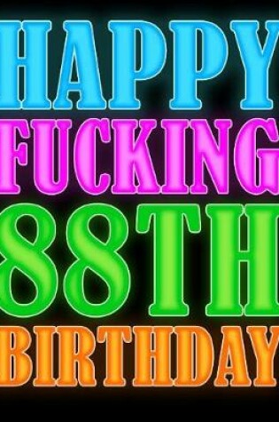 Cover of Happy Fucking 88th Birthday