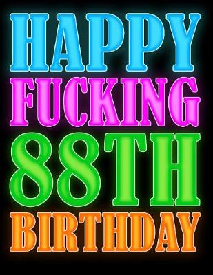 Book cover for Happy Fucking 88th Birthday