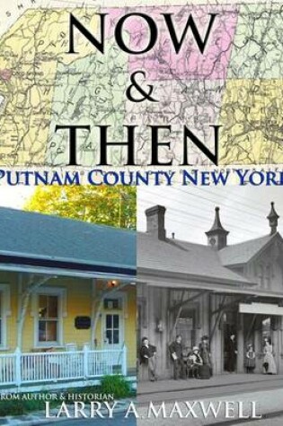 Cover of Now and Then Putnam County New York