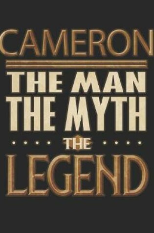 Cover of Cameron The Man The Myth The Legend