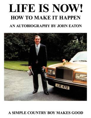 Book cover for Life Is Now! - How to Make it Happen