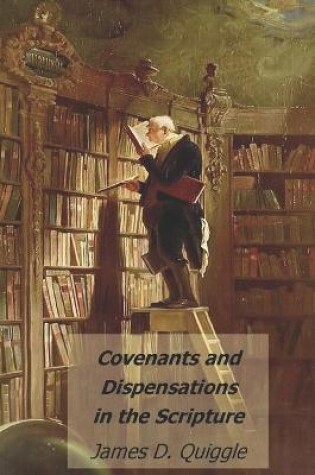 Cover of Covenants and Dispensations in the Scripture