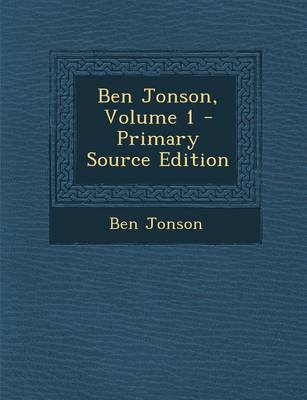 Book cover for Ben Jonson, Volume 1