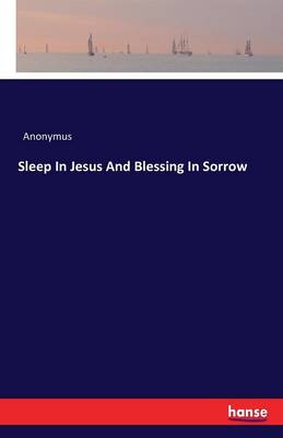 Book cover for Sleep In Jesus And Blessing In Sorrow