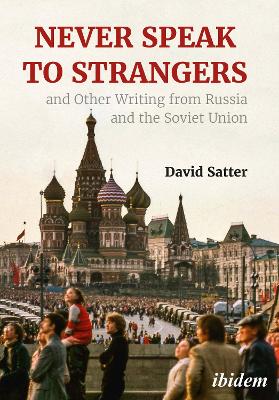 Book cover for Never Speak to Strangers and Other Writing from Russia and the Soviet Union