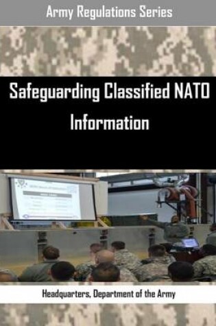 Cover of Safeguarding Classified NATO Information