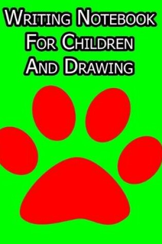 Cover of Writing Notebook For Children And Drawing 2020