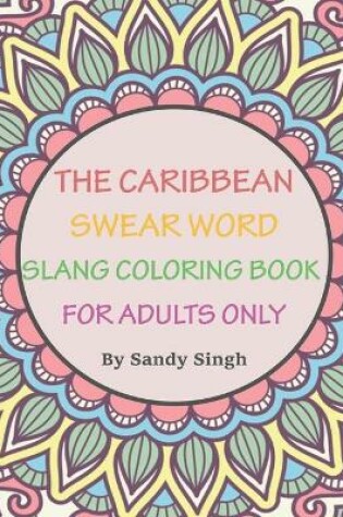 Cover of Caribbean Slang & Swear words Coloring book for adults