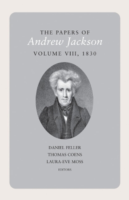 Book cover for The Papers of Andrew Jackson, Volume 8, 1830