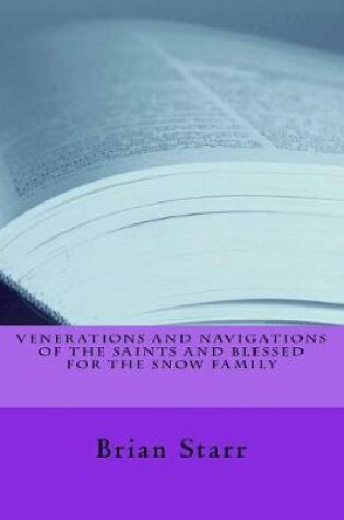 Cover of Venerations and Navigations of the Saints and Blessed for the Snow Family