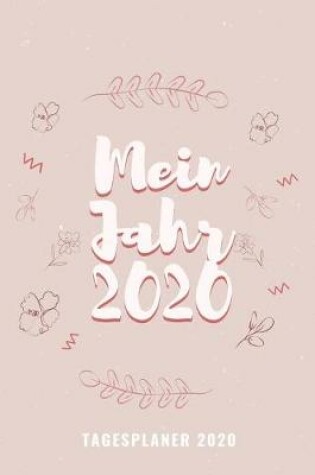 Cover of Mein Jahr 2020 - Tagesplaner 2020