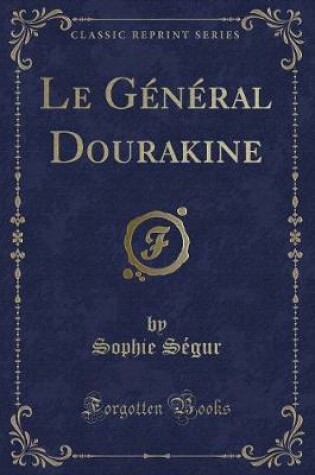 Cover of Le Général Dourakine (Classic Reprint)