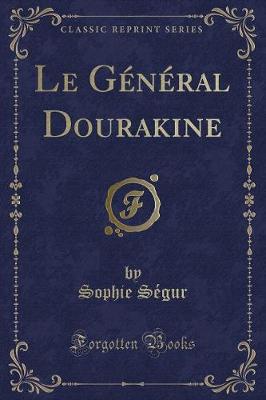 Book cover for Le Général Dourakine (Classic Reprint)