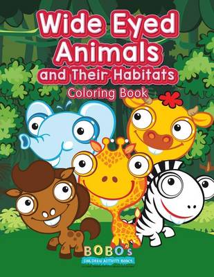 Book cover for Wide Eyed Animals and Their Habitats Coloring Book