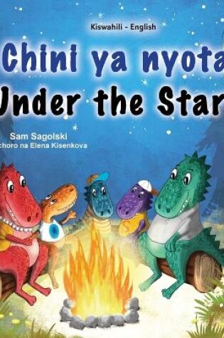 Cover of Under the Stars (Swahili English Bilingual Kids Book)