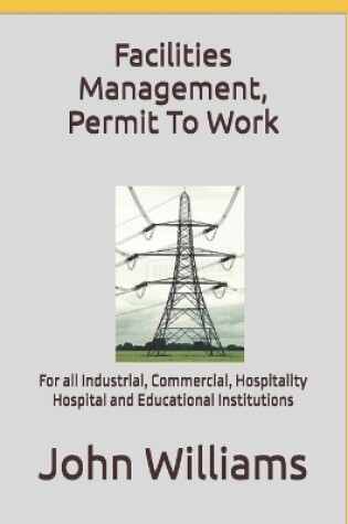 Cover of Facilities Management, Permit To Work