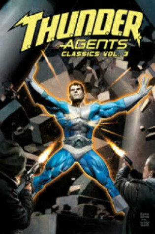 Cover of T.H.U.N.D.E.R. Agents Classics Volume 3